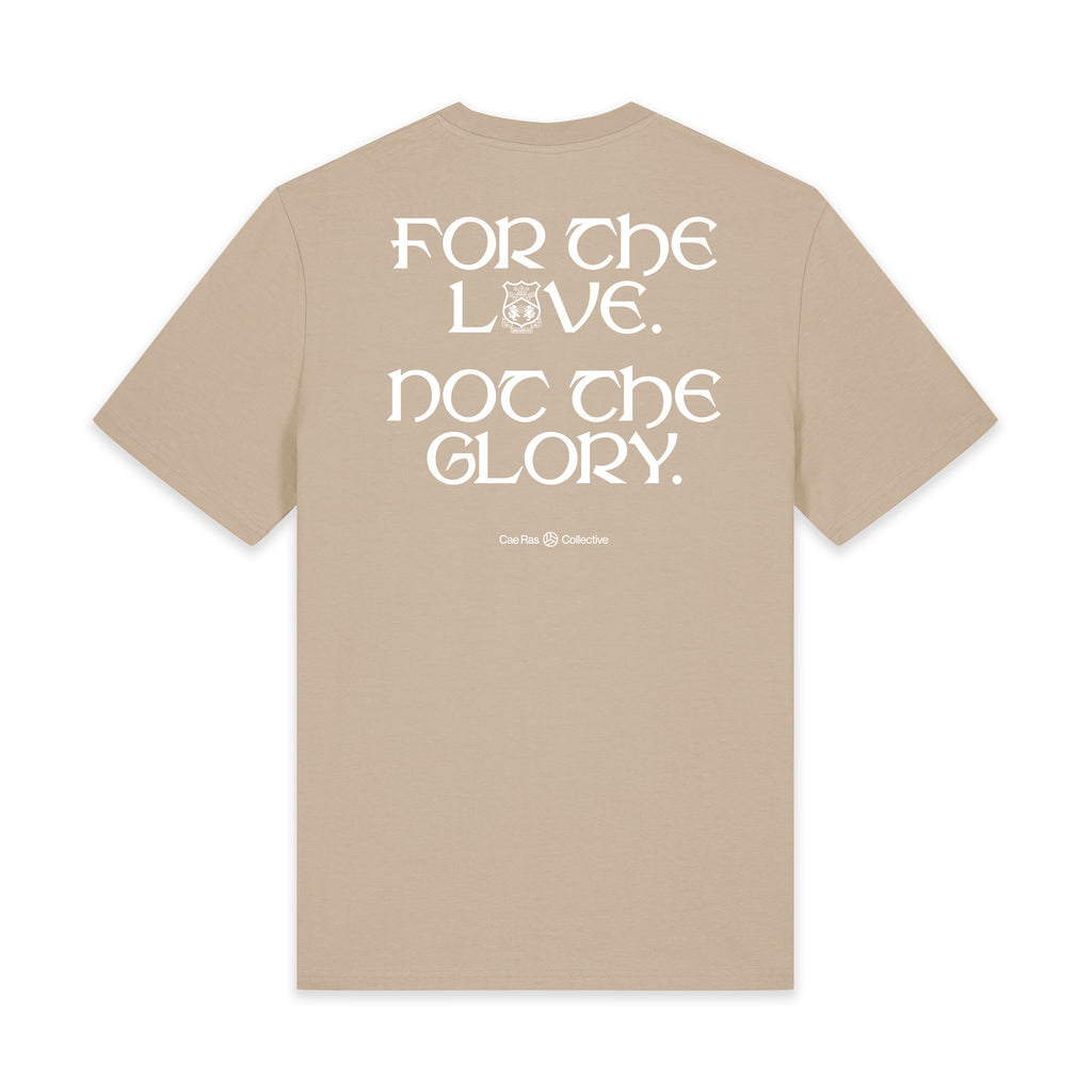 For the love. Not the glory.